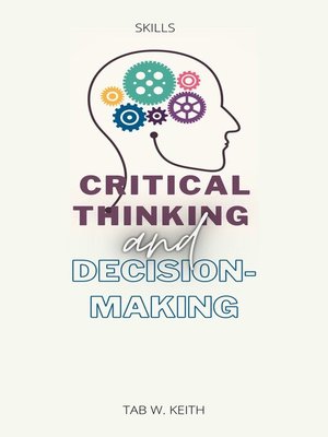 cover image of Critical Thinking and Decision-Making